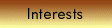 Interests